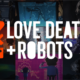 love death robots